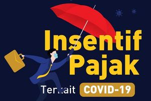 <p>Ilustrasi insentif pajak akibat COVID-19. / Facebook @DitjenPajakRI</p>

