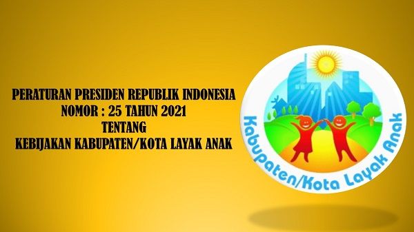 Pemerintah Terbitkan Kebijakan Kabupaten/Kota Layak Anak (KLA)