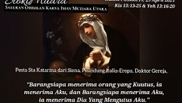 SLOKIMUARA: Kamis, 29 April 2021: Belajar dari Sta. Katarina - Siena