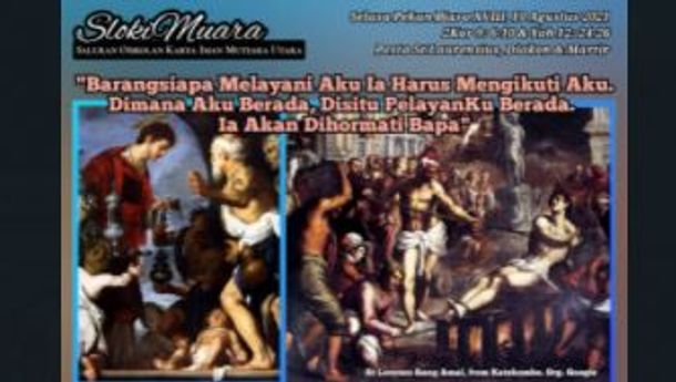 SLOKIMUARA, Selasa, 10 Agustus 2021: Barangsiapa Melayani Aku Ia Harus Mengikuti Aku..."