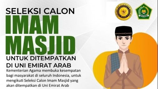 Kemenag kembali melaksanakan seleksi Imam Masjid untuk ditugaskan di Uni Emirat Arab. 