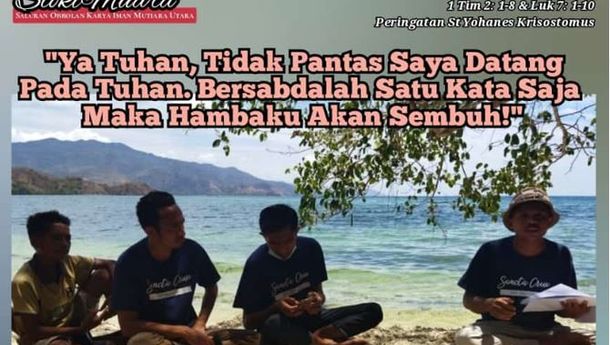 SLOKIMUARA, Senin, 13 September 2021: "Ya Tuhan, Tidak Pantas Saya Datang Pada Tuhan ...."