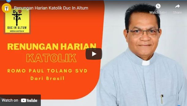 Renungan Harian Katolik 'Duc In Altum' Bersama Paul Koko Tolong SVD