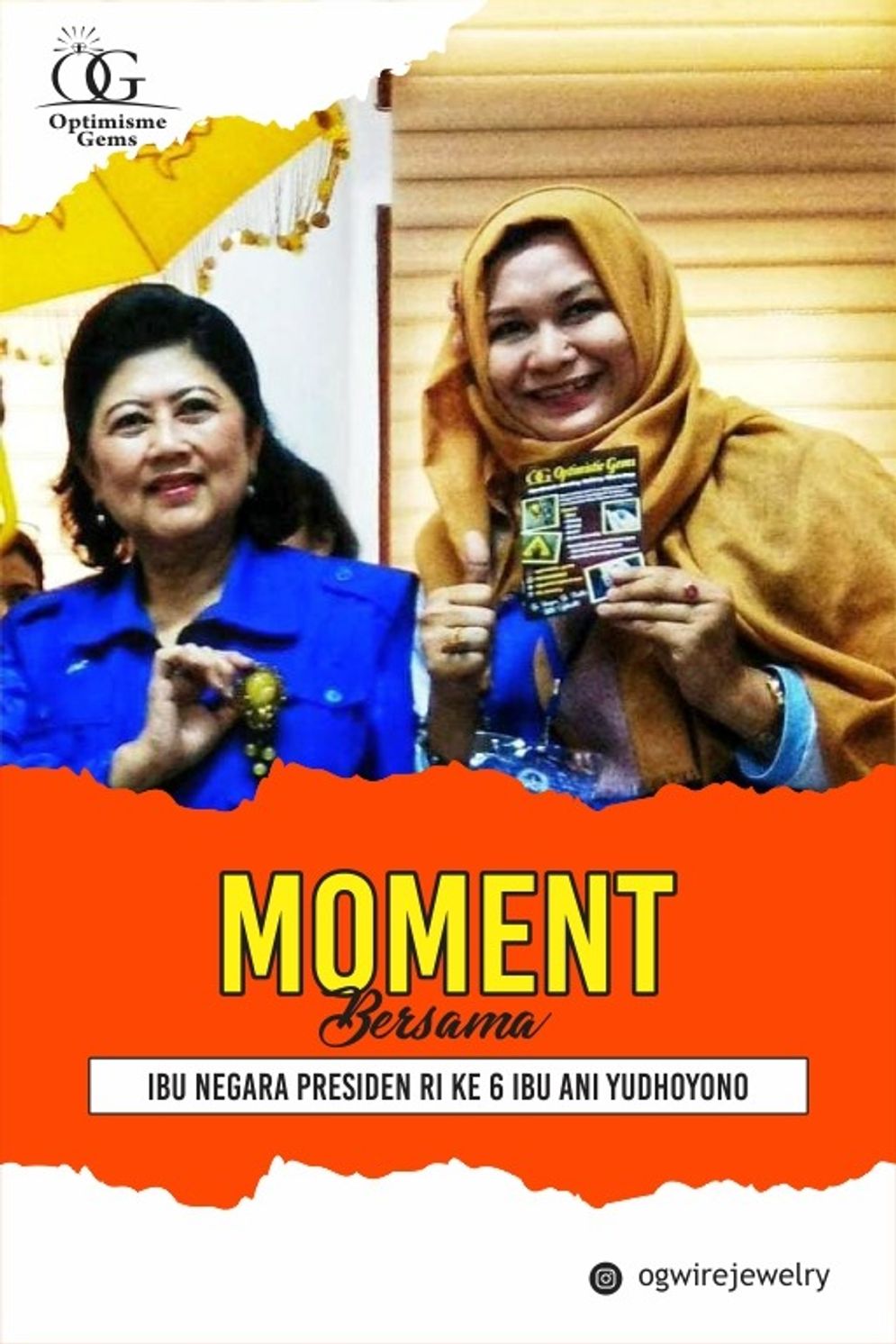 (Alm) Ibu Ani Yudhoyono,salah satu penggemar aksesoris OG Jewelry.jpg