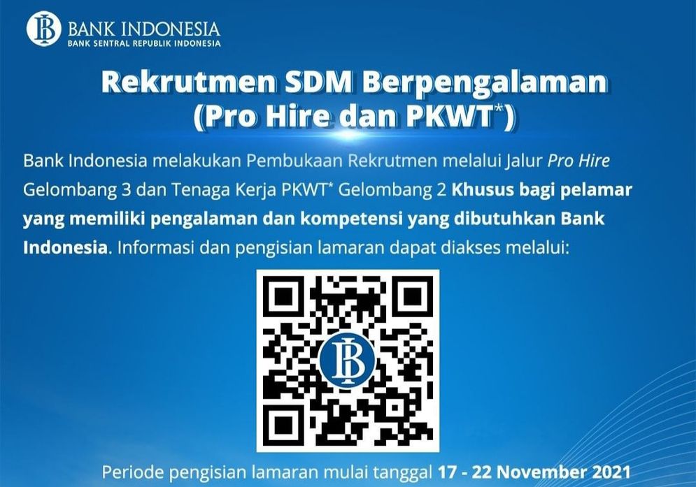 Bank Indonesia (BI) membuka lowongan kerja untuk banyak posisi. Lowongan kerja dibuka selama 6 hari mulai 17 hingga 22 November 2021.