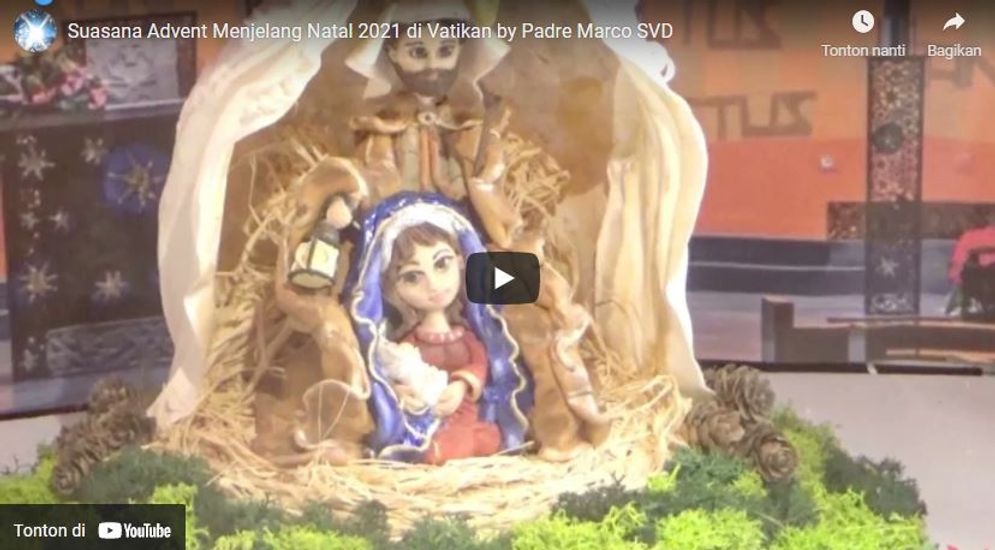 Video Padre Marco SVD tentang Suasana Advent Menjelang Natal 2021 di Vatikan, Roma.