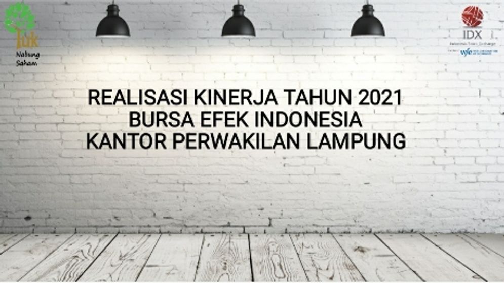 Ditahun 2021 BEI Lampung berhasil mencapai kinerja positif dibandingkan tahun sebelumnya.