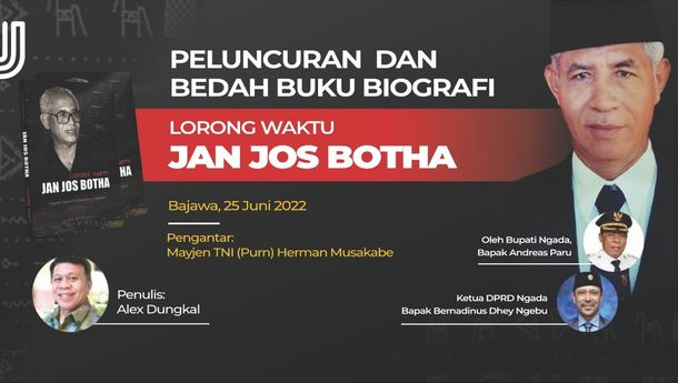 Perkaya Literasi Pembangunan Ngada, Buku Biografi JAN JOS BOTHA Diluncurkan 25 Juni 2022