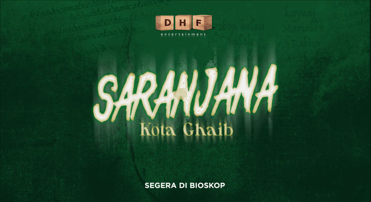 Title Saranjana: Kota Ghaib garapan DHF Entertainment bakal segera tayang di bioskop.