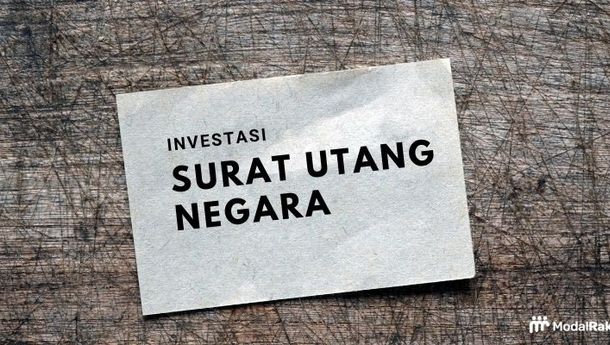 Pemerintah Lelang Tujuh Seri Surat Utang Negara pada 2 Agustus, Simak Kuponnya