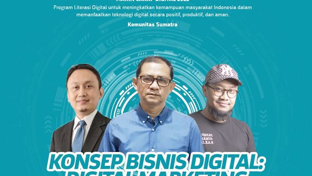 Kemenkominfo dan Siberkreasi Gelar Webinar Konsep Bisnis Digital Marketing untuk Sumatra dan Sekitarnya