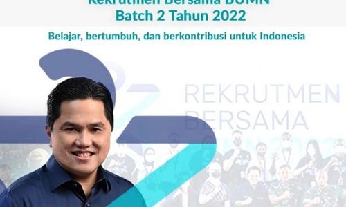 Siap-Siap! Rekrutmen Bersama BUMN 2022 Batch 2 Segera Dibuka