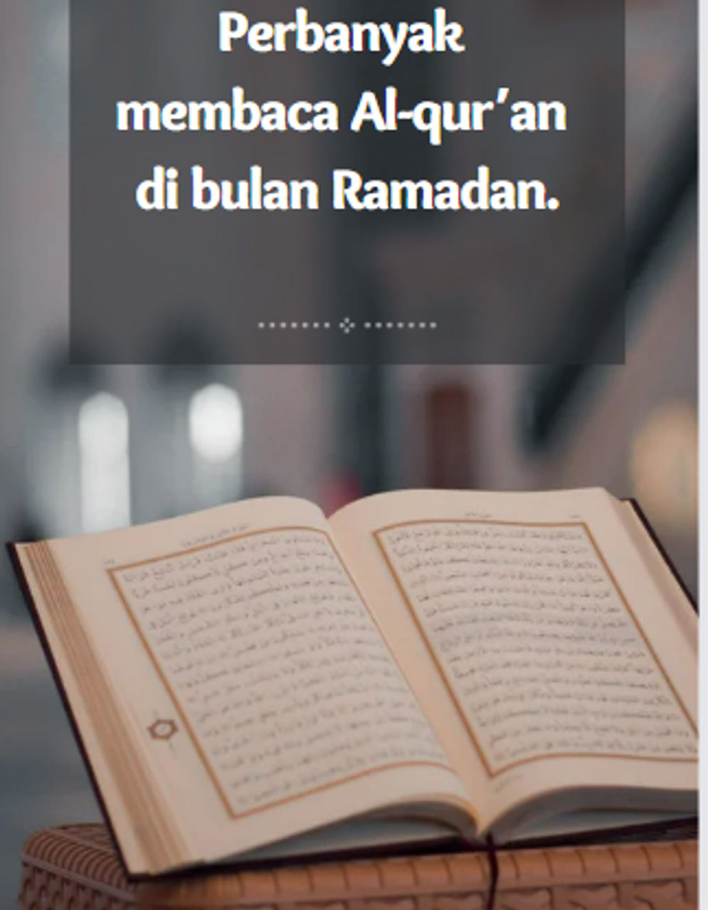 Bulan Ramadan, Dianjurkan untuk Perbanyak Baca Al Quran ini Penjelasannya