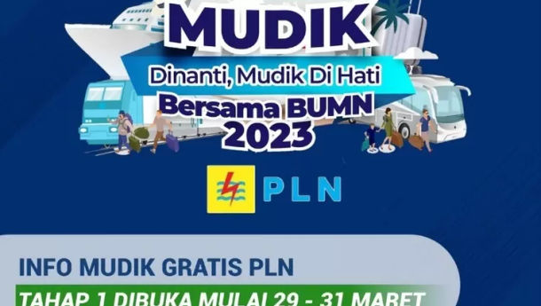 PLN Gelar Mudik Gratis Lebaran 2023, Kuota 10 Ribu Peserta