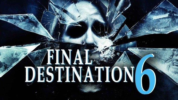 Final Destination 6.