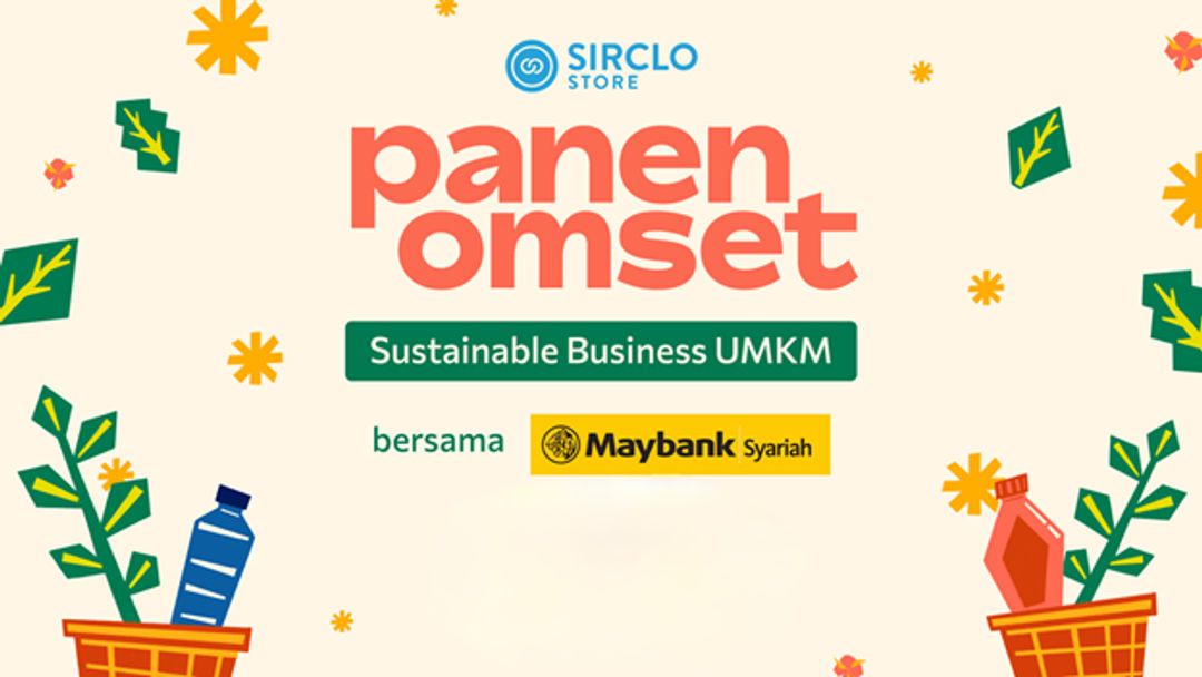 SIRCLO Berkolaborasi dengan Maybank Syariah Dukung UMKM Implementasi Ekonomi Hijau dalam Program Panen Omset 2023