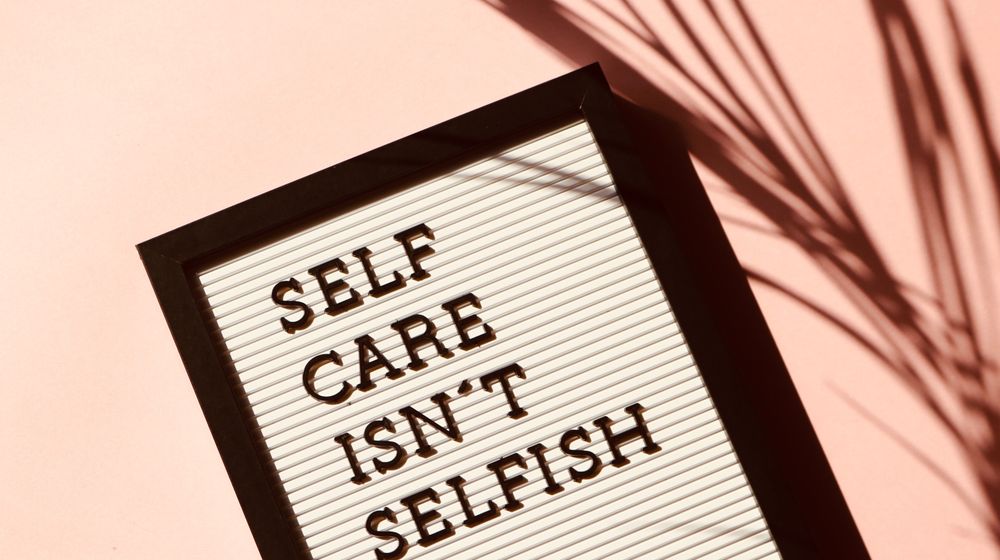 Photo by Madison Inouye: https://www.pexels.com/photo/self-care-isn-t-selfish-signage-2821823/