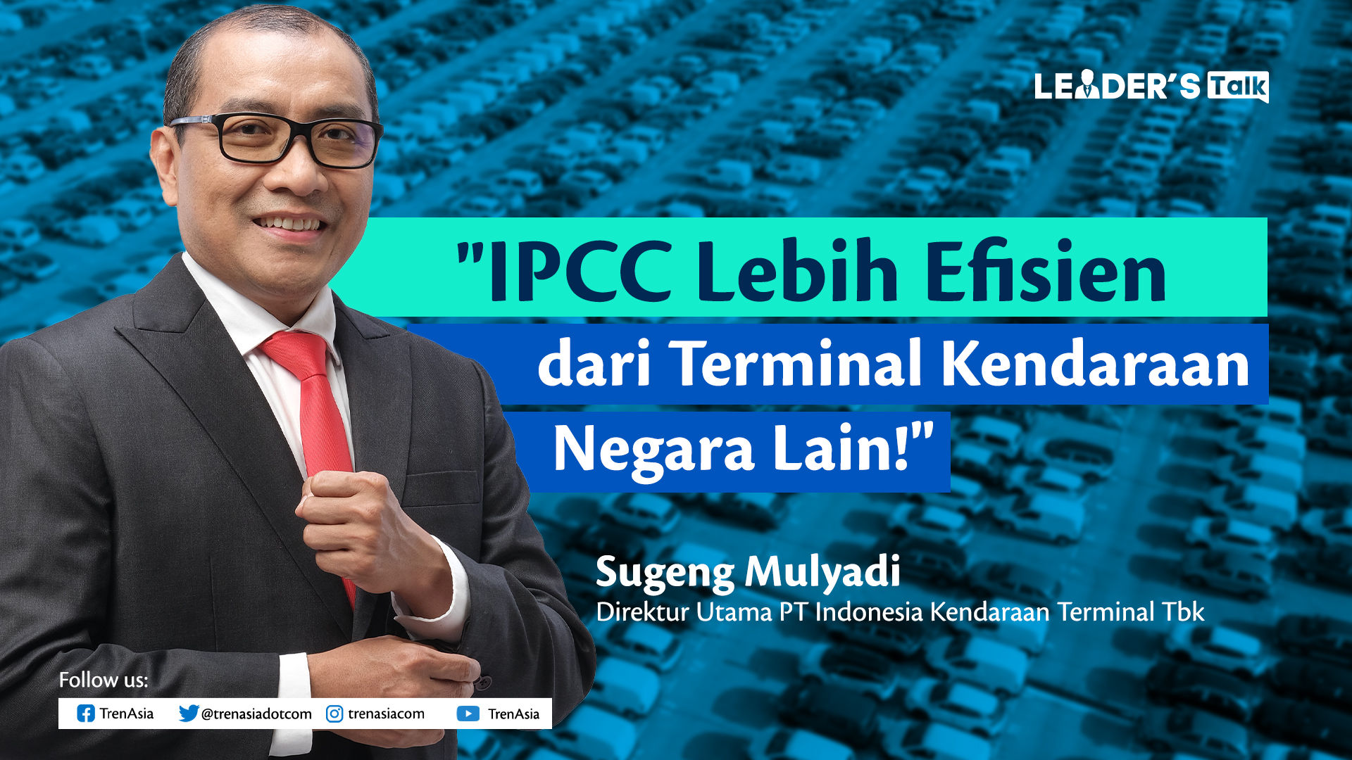 Direktur Utama IPCC Sugeng Mulyadi