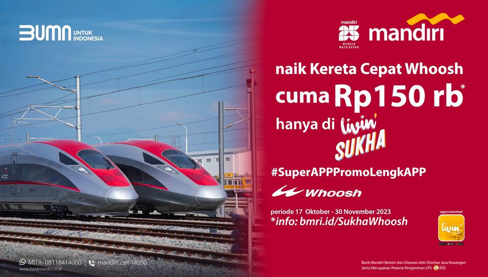 Ingin Beli Tiket Kereta Cepat Whoosh Separuh Harga, Cek Livin' by Mandiri