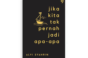 Jika-Kita-Tak-Pernah-Jadi-Apa-apa-Alvi-Syahrin.jpg