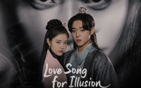 Love Song for Illusion,  tayang di Viu dengan 16 episode.