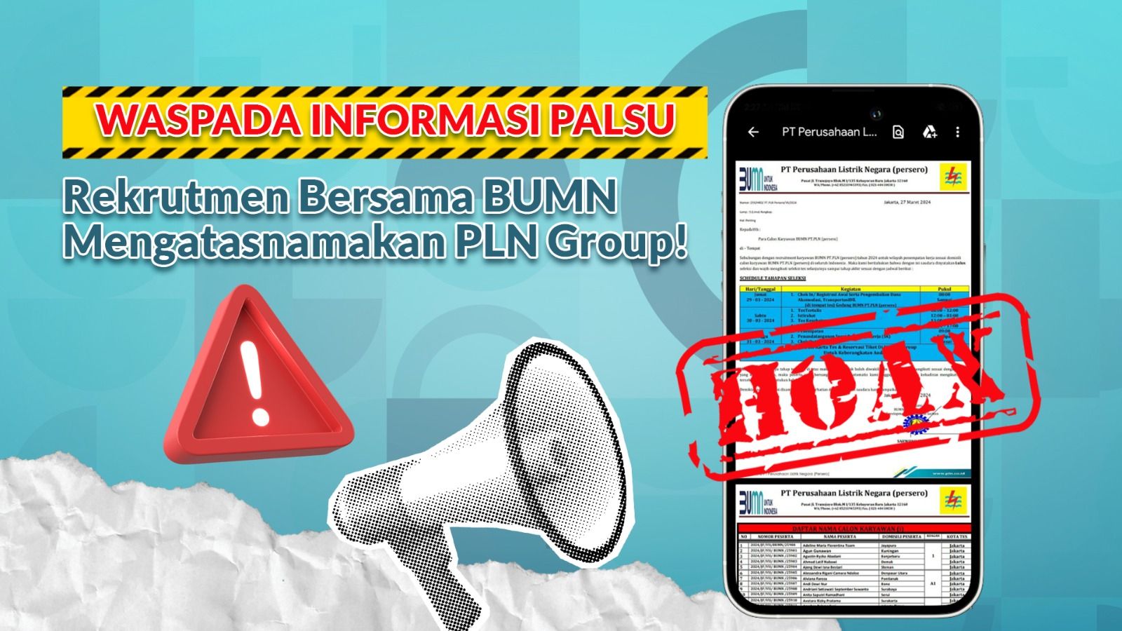 PT PLN (Persero) mengimbau kepada seluruh masyarakat untuk berhati-hati terhadap maraknya penipuan terkait informasi lowongan kerja atau rekrutmen pegawai yang mengatasnamakan PLN atau Panitia Rekrutmen Bersama Badan Usaha Milik Negara (BUMN).  