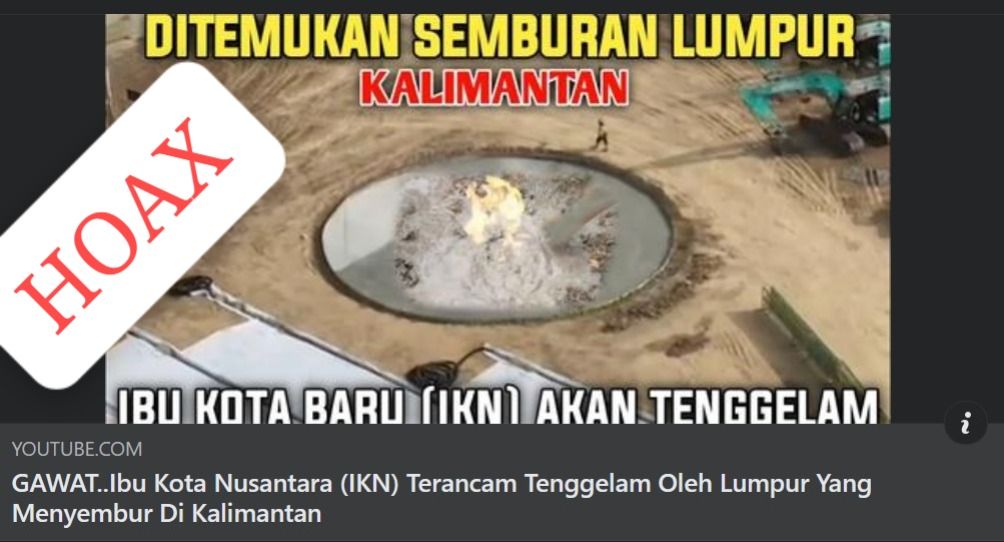 Cek Fakta IKN akan tenggelamoleh lumpur dan gas 