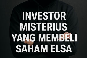 Siapa Investor Misterius Saham ELSA