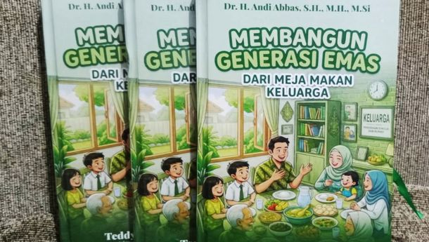 Segera Terbit: Buku 'Membangun Generasi Emas dari Meja Makan Keluarga'