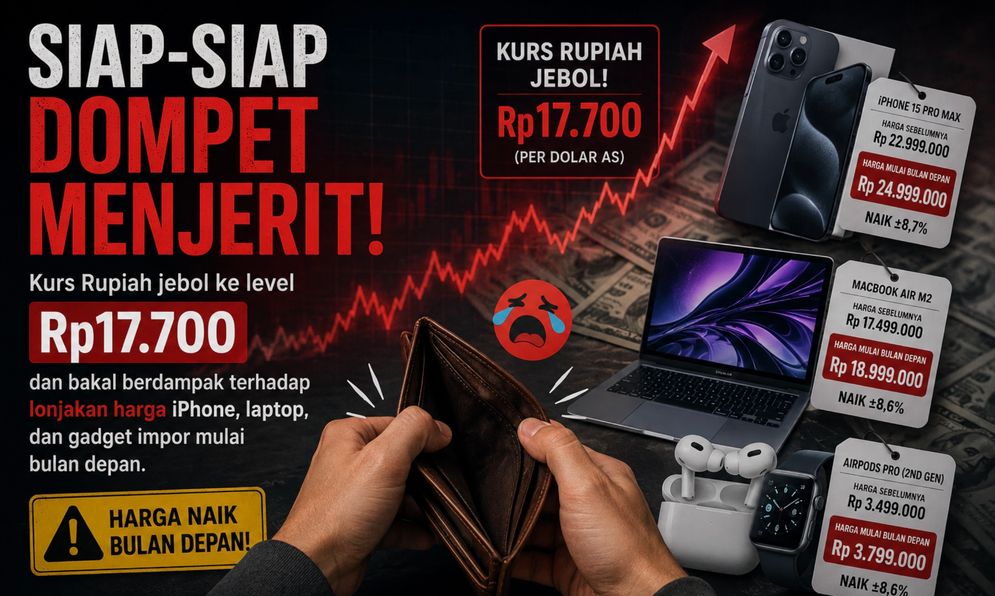 Kurs Rupiah jebol ke level Rp17.700 dan bakal berdampak terhadap lonjakan harga iPhone, laptop, dan gadget impor mulai bulan depan.
