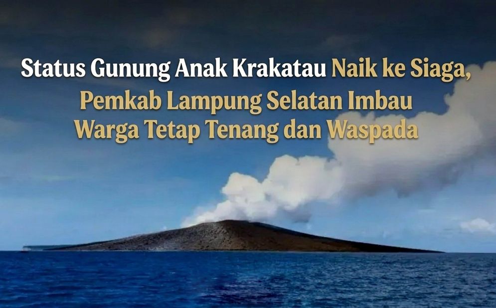 Status GAK Naik ke Siaga, Pemkab Lamsel Imbau Warga Tetap Tenang dan Waspada.jpeg